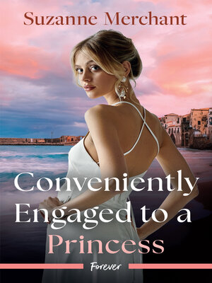cover image of Conveniently Engaged to a Princess